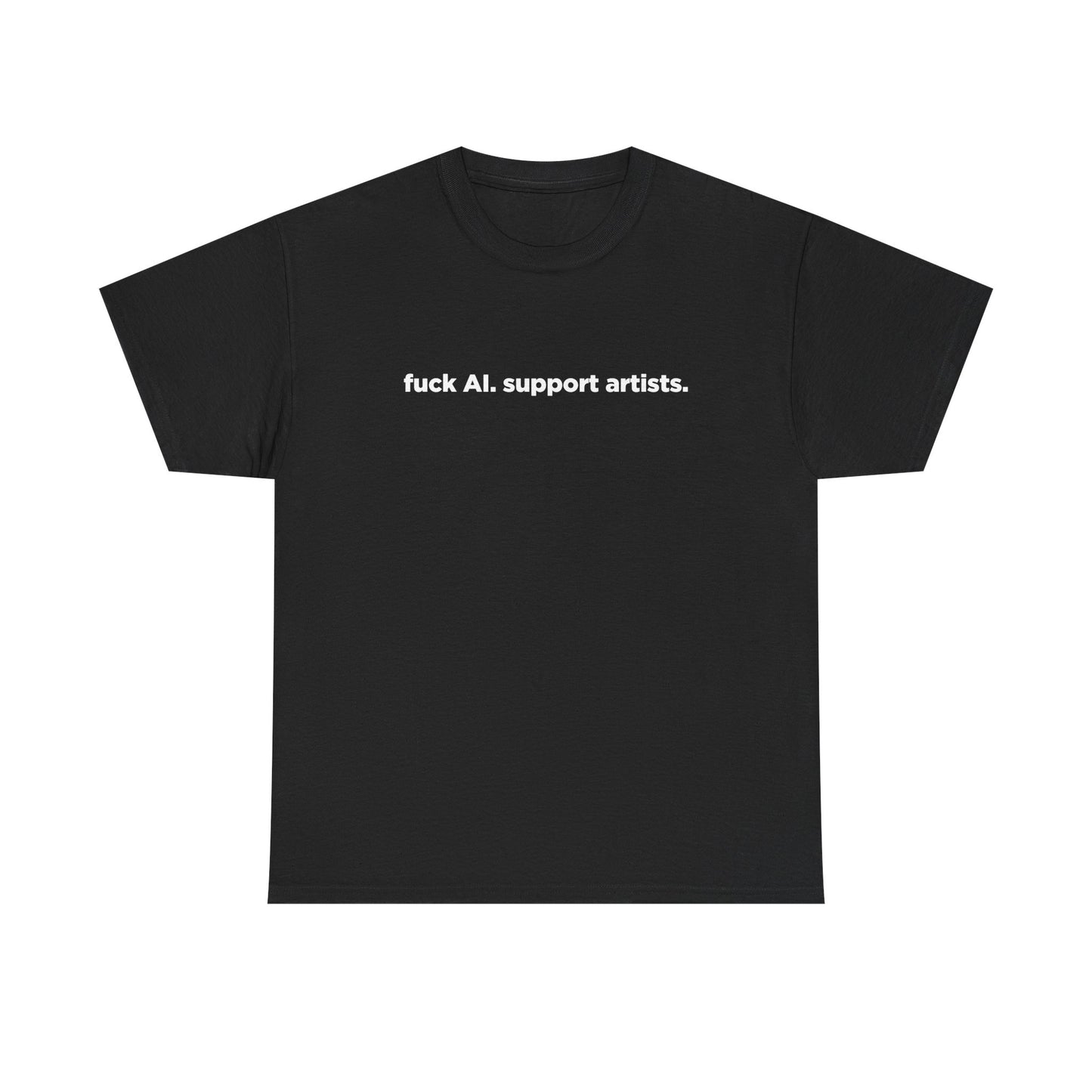 F*ck AI, Support Artists Tee