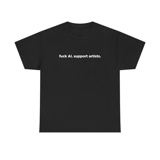 F*ck AI, Support Artists Tee