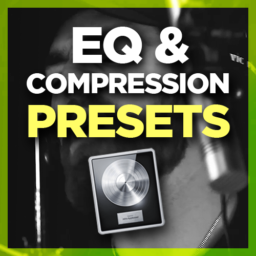 EQ & Compression Presets (Logic Pro)